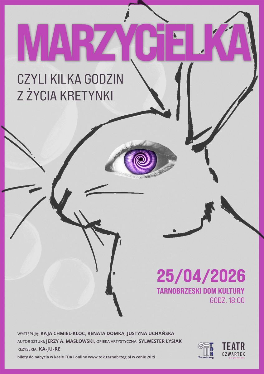 „Marzycielka…” powraca na scenę Tarnobrzeskiego Domu Kultury